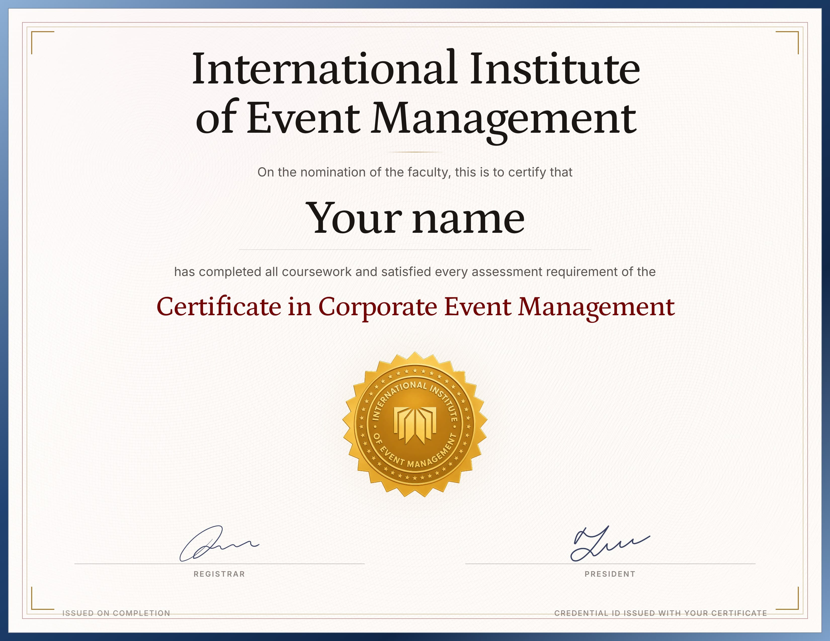 The IIEM Certificate in Corporate Event Management, a cream sheet inside a deep blue border, showing the institute’s name, the award line and the gold seal